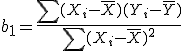  b_1 = \frac{\sum (X_i - {\bar X})(Y_i - {\bar Y})}{\sum (X_i - {\bar X})^2} 